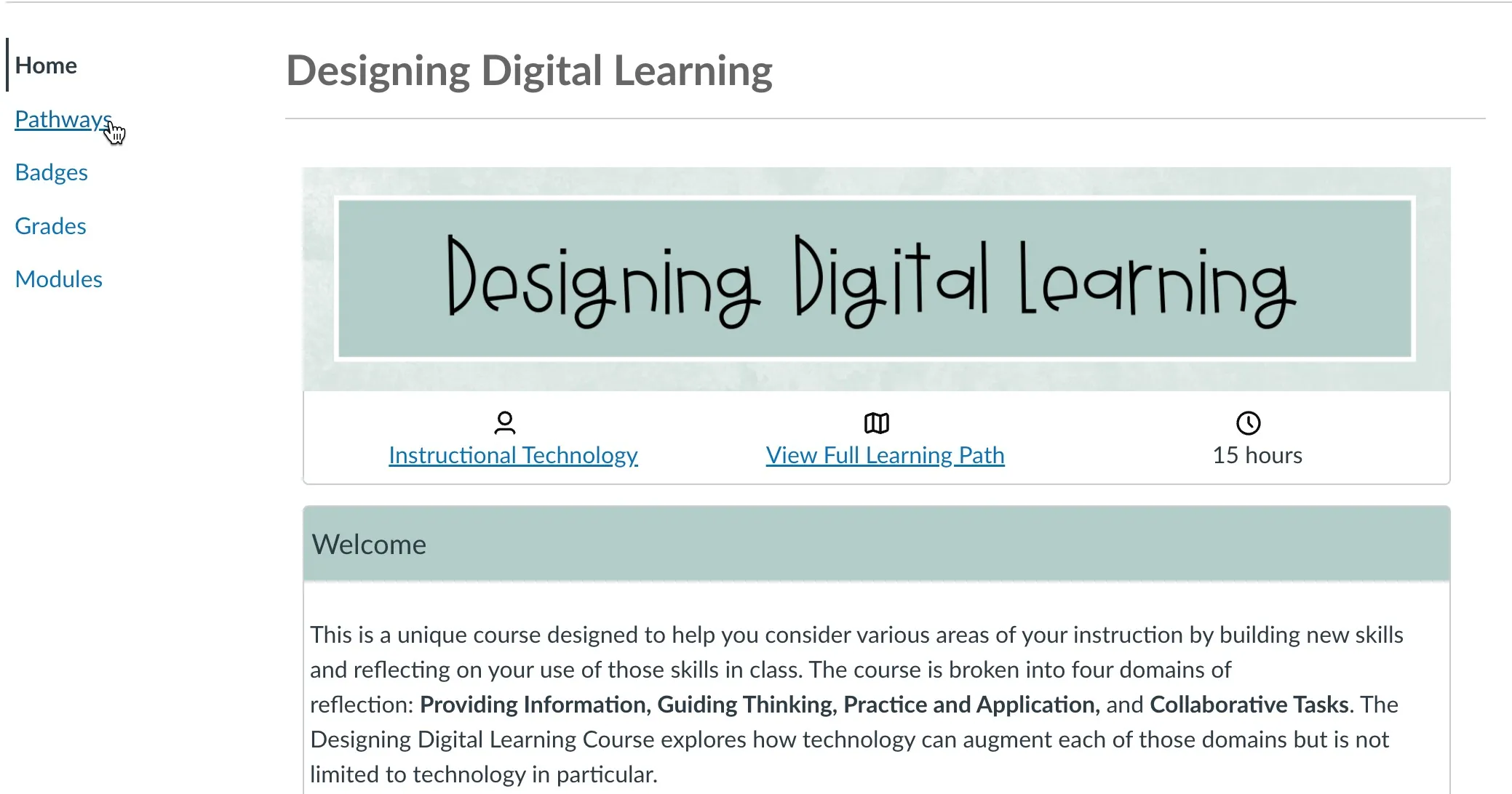 A screenshot of a course home page. The navigation menu is simple and the course header is large and clear. The course header includes information about the learning path, time to complete, and contact email.